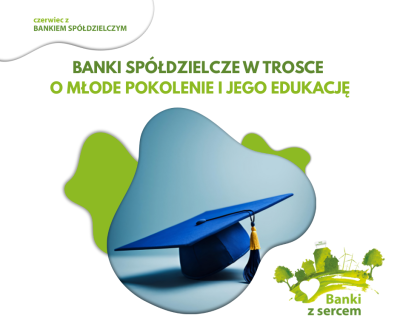 Grafika pod hasłem - Banki Spółdzielcze w trosce o młode pokolenie i jego edukację
