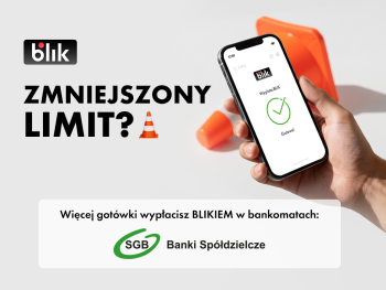 W bankomatach z logo SGB za pomocą kodu BLIK możesz wypłacić jednorazowo nawet do 500 zł.