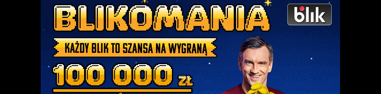 BLIKOMANIA 2026. Wygraj 100 tys. zł!