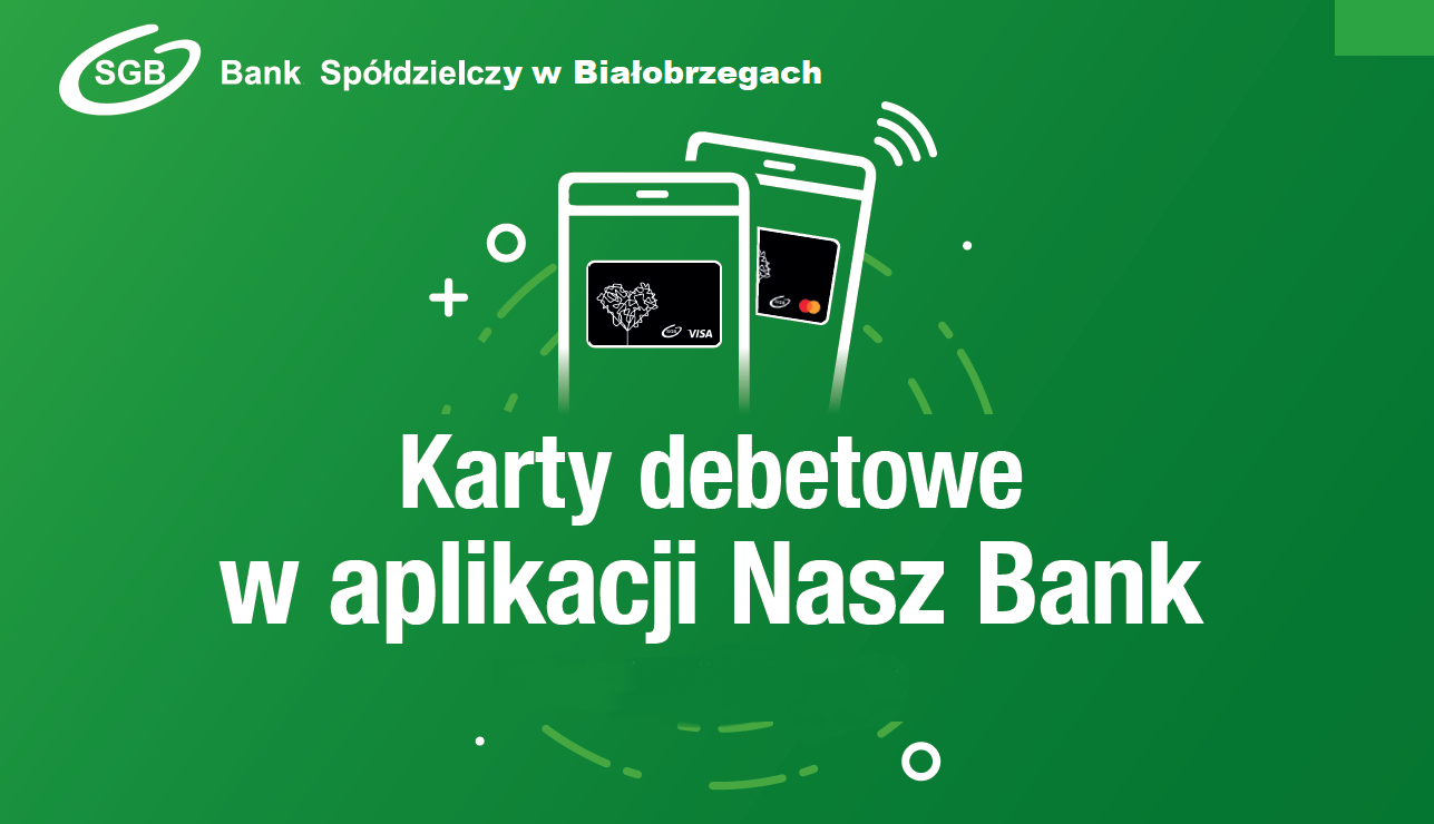 Zamów kartę debetową bez wychodzenia z domu w aplikacji Nasz Bank!